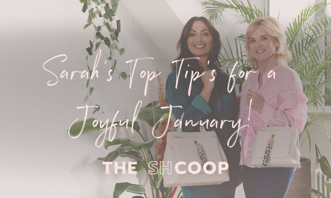 The SHcoop-Sarah's Top Tips for a Joyful January!-Sarah Haran Luxury Italian Leather Handbags